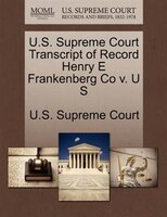 U.s. Supreme Court Transcript Of Record Henry E Frankenberg Co V. U S