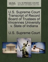 U.s. Supreme Court Transcript Of Record Board Of Trustees Of Vincennes University V. State Of Indiana