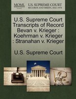 U.s. Supreme Court Transcripts Of Record Bevan V. Krieger: Koehrman V. Krieger : Stranahan V. Krieger