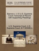 Bannon V. U S U.s. Supreme Court Transcript Of Record With Supporting Pleadings
