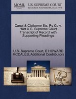 Canal & Claiborne Sts. Ry Co V. Hart U.s. Supreme Court Transcript Of Record With Supporting Pleadings