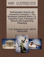 Northwestern Mutual Life Insurance Company V. The Muskegon National Bank U.s. Supreme Court Transcript Of Record With Supporting P