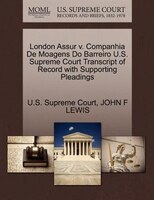London Assur V. Companhia De Moagens Do Barreiro U.s. Supreme Court Transcript Of Record With Supporting Pleadings