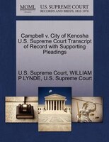 Campbell V. City Of Kenosha U.s. Supreme Court Transcript Of Record With Supporting Pleadings