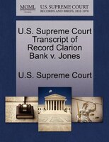 U.s. Supreme Court Transcript Of Record Clarion Bank V. Jones