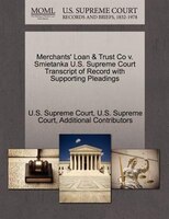 Merchants' Loan & Trust Co V. Smietanka U.s. Supreme Court Transcript Of Record With Supporting Pleadings