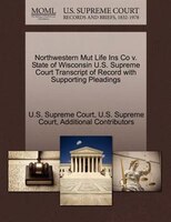 Northwestern Mut Life Ins Co V. State Of Wisconsin U.s. Supreme Court Transcript Of Record With Supporting Pleadings