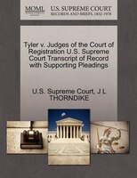 Tyler V. Judges Of The Court Of Registration U.s. Supreme Court Transcript Of Record With Supporting Pleadings