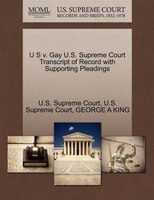 U S V. Gay U.s. Supreme Court Transcript Of Record With Supporting Pleadings