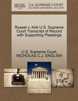 Roesel V. Kirk U.s. Supreme Court Transcript Of Record With Supporting Pleadings