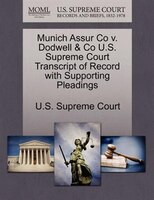 Munich Assur Co V. Dodwell & Co U.s. Supreme Court Transcript Of Record With Supporting Pleadings