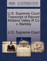 U.s. Supreme Court Transcript Of Record Midland Valley R Co V. Barkley