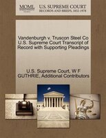Vandenburgh V. Truscon Steel Co U.s. Supreme Court Transcript Of Record With Supporting Pleadings