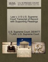 Law V. U S U.s. Supreme Court Transcript Of Record With Supporting Pleadings
