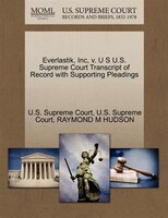 Everlastik, Inc, V. U S U.s. Supreme Court Transcript Of Record With Supporting Pleadings