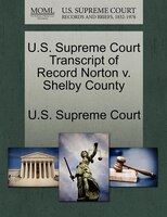 U.s. Supreme Court Transcript Of Record Norton V. Shelby County