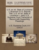 U.s. Ex Rel. State Of Louisiana V. Boarman {u.s. Reports Title: U.s. Ex Rel. State Of Louisiana V. Jack} U.s. Supreme Court Transc