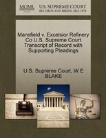Mansfield V. Excelsior Refinery Co U.s. Supreme Court Transcript Of Record With Supporting Pleadings