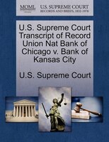 U.s. Supreme Court Transcript Of Record Union Nat Bank Of Chicago V. Bank Of Kansas City