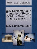 U.s. Supreme Court Transcript Of Record Offield V. New York, N H & H R Co