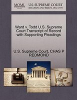 Ward V. Todd U.s. Supreme Court Transcript Of Record With Supporting Pleadings