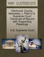 Hitchcock County, Nebraska, V. Platt U.s. Supreme Court Transcript Of Record With Supporting Pleadings