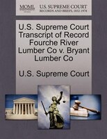U.s. Supreme Court Transcript Of Record Fourche River Lumber Co V. Bryant Lumber Co