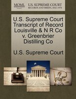U.s. Supreme Court Transcript Of Record Louisville & N R Co V. Greenbrier Distilling Co