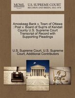 Amoskeag Bank V. Town Of Ottawa: Post V. Board Of Sup'rs Of Kendall County U.s. Supreme Court Transcript Of Record With Supporting