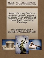 Board Of County Com'rs Of Anderson County V. Beal U.s. Supreme Court Transcript Of Record With Supporting Pleadings