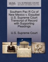 Southern Pac R Co Of New Mexico V. Esquibel U.s. Supreme Court Transcript Of Record With Supporting Pleadings