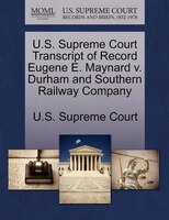 U.s. Supreme Court Transcript Of Record Eugene E. Maynard V. Durham And Southern Railway Company