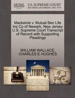 Mackelvie V. Mutual Ben Life Ins Co Of Newark, New Jersey U.s. Supreme Court Transcript Of Record With Supporting Pleadings