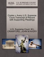 Cooke V. Avery U.s. Supreme Court Transcript Of Record With Supporting Pleadings