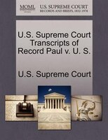 U.s. Supreme Court Transcripts Of Record Paul V. U. S.