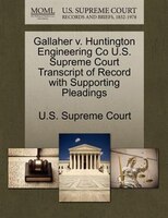 Gallaher V. Huntington Engineering Co U.s. Supreme Court Transcript Of Record With Supporting Pleadings