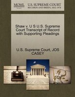 Shaw V. U S U.s. Supreme Court Transcript Of Record With Supporting Pleadings