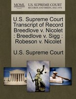 U.s. Supreme Court Transcript Of Record Breedlove V. Nicolet: Breedlove V. Sigg : Robeson V. Nicolet