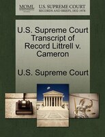 U.s. Supreme Court Transcript Of Record Littrell V. Cameron