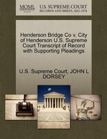Henderson Bridge Co V. City Of Henderson U.s. Supreme Court Transcript Of Record With Supporting Pleadings