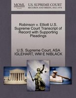 Robinson V. Elliott U.s. Supreme Court Transcript Of Record With Supporting Pleadings