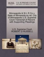 Minneapolis & St L R Co V. State Of Minnesota Ex Rel. City Of Minneapolis U.s. Supreme Court Transcript Of Record With Supporting