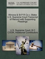 Winona & St P R Co V. Blake U.s. Supreme Court Transcript Of Record With Supporting Pleadings
