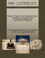 Butler V. Eaton U.s. Supreme Court Transcript Of Record With Supporting Pleadings