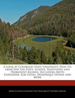 A Look At Colorado State University, How Its Impacted The State, School Traditions And Prominent Alumni, Including Keith Carradine