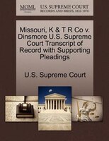 Missouri, K & T R Co V. Dinsmore U.s. Supreme Court Transcript Of Record With Supporting Pleadings