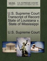 U.s. Supreme Court Transcript Of Record State Of Louisiana V. State Of Mississippi