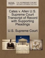 Cates V. Allen U.s. Supreme Court Transcript Of Record With Supporting Pleadings