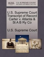 U.s. Supreme Court Transcript Of Record Carter V. Atlanta & St A B Ry Co