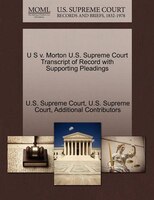 U S V. Morton U.s. Supreme Court Transcript Of Record With Supporting Pleadings